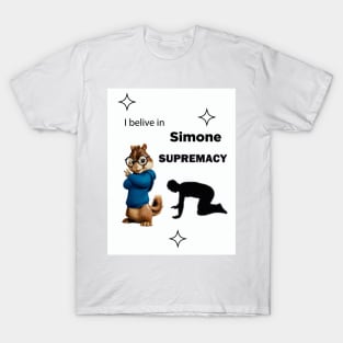 I belive in simone supremacy T-Shirt